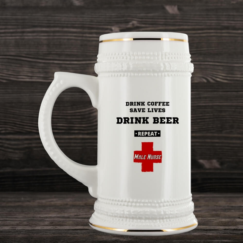 22 oz Beer Stein for Male Nurses - Drink Coffee, Save Lives, Drink Beer *REPEAT*