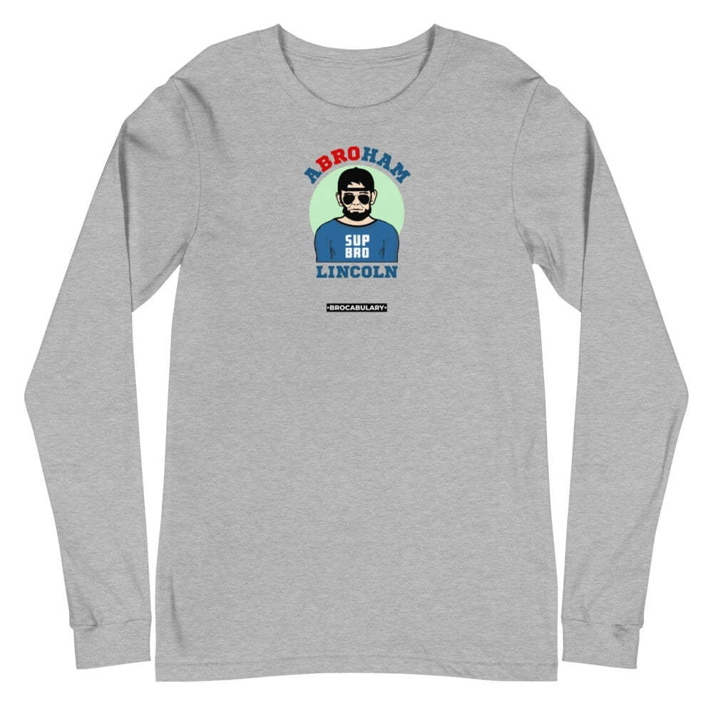 ABROham Lincoln SUP BRO Long Sleeve Shirt for Bros - Athletic Grey