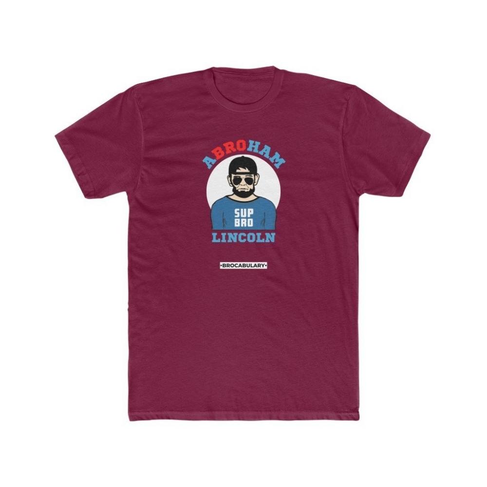 ABROham Lincoln SUP BRO T-Shirt for Bros - Maroon