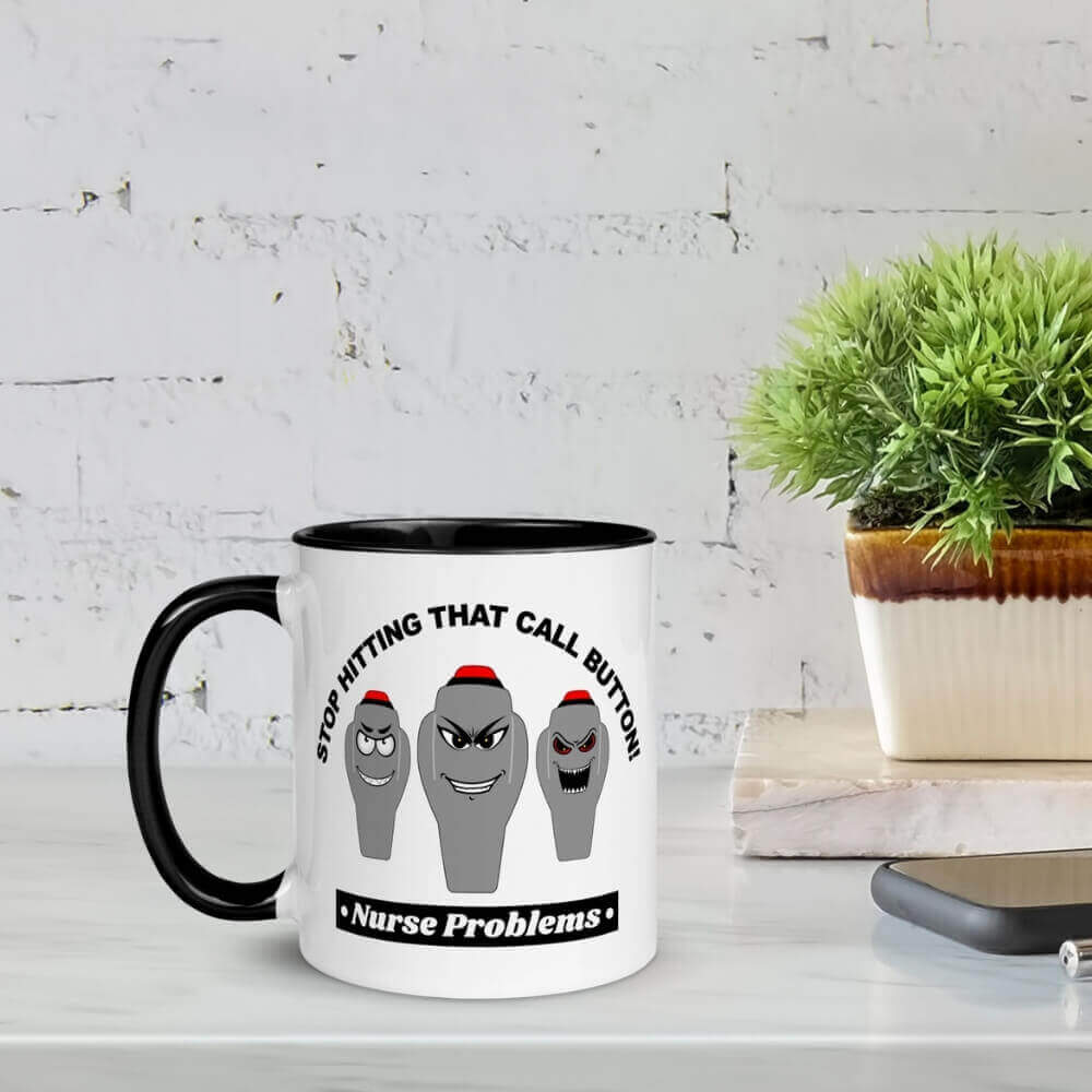 Coffee Mug for Nurses - Stop Hitting That Call Button - Black