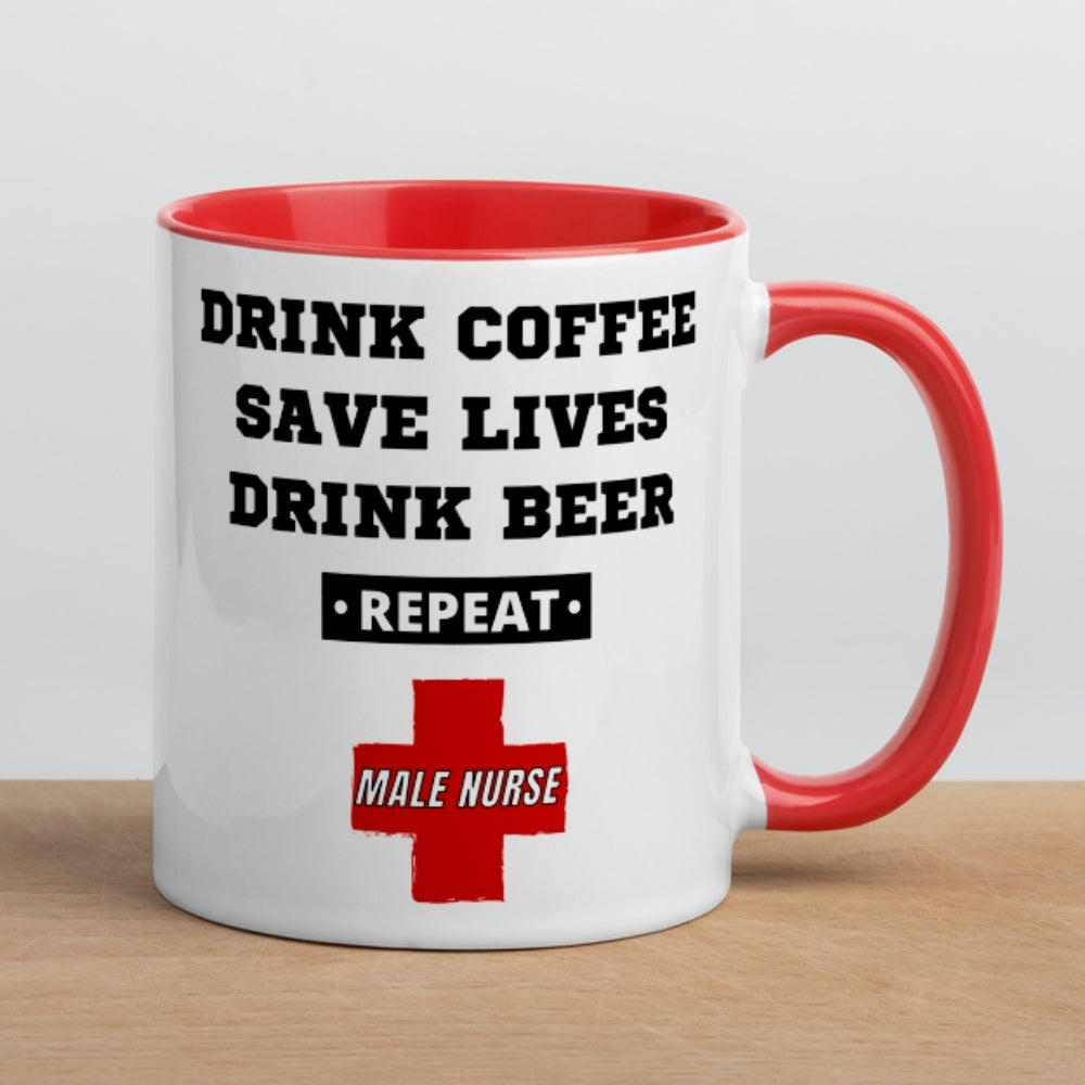 Drink Coffee, Save Lives, Drink Beer *REPEAT* - Red Color Coffee Mug for Male Nurses