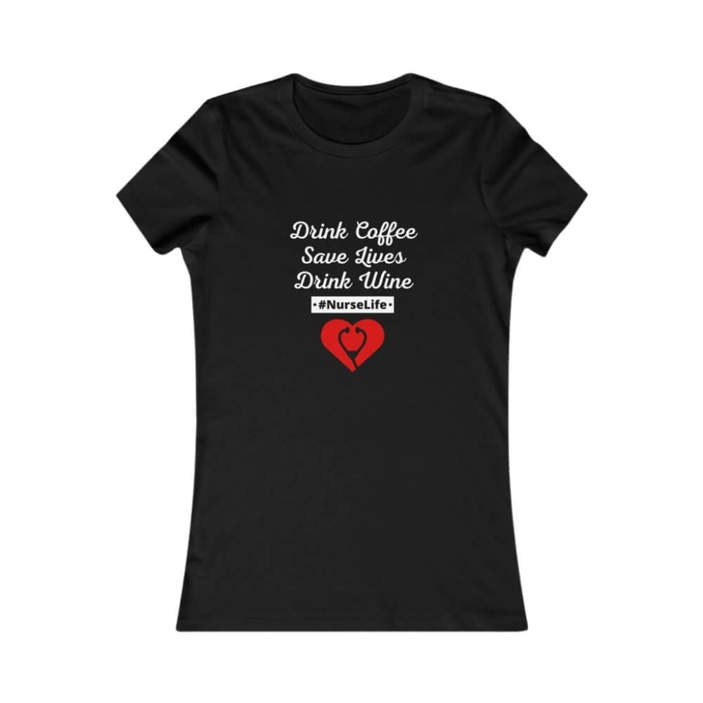 Drink Coffee, Save Lives, Drink Wine - Black Slim Fit Nurse Life T-Shirt for Nurses