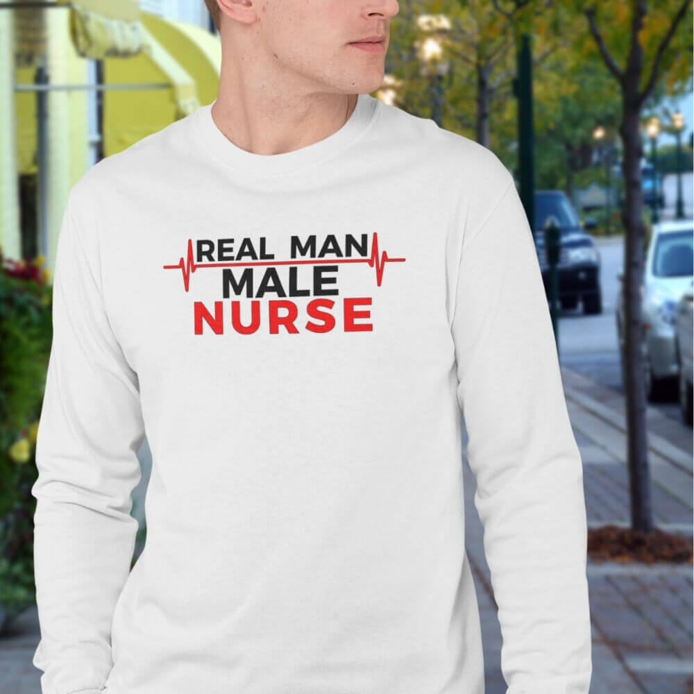 Long Sleeve Shirt for Male Nurses - Real Man, Male Nurse - Wellness White
