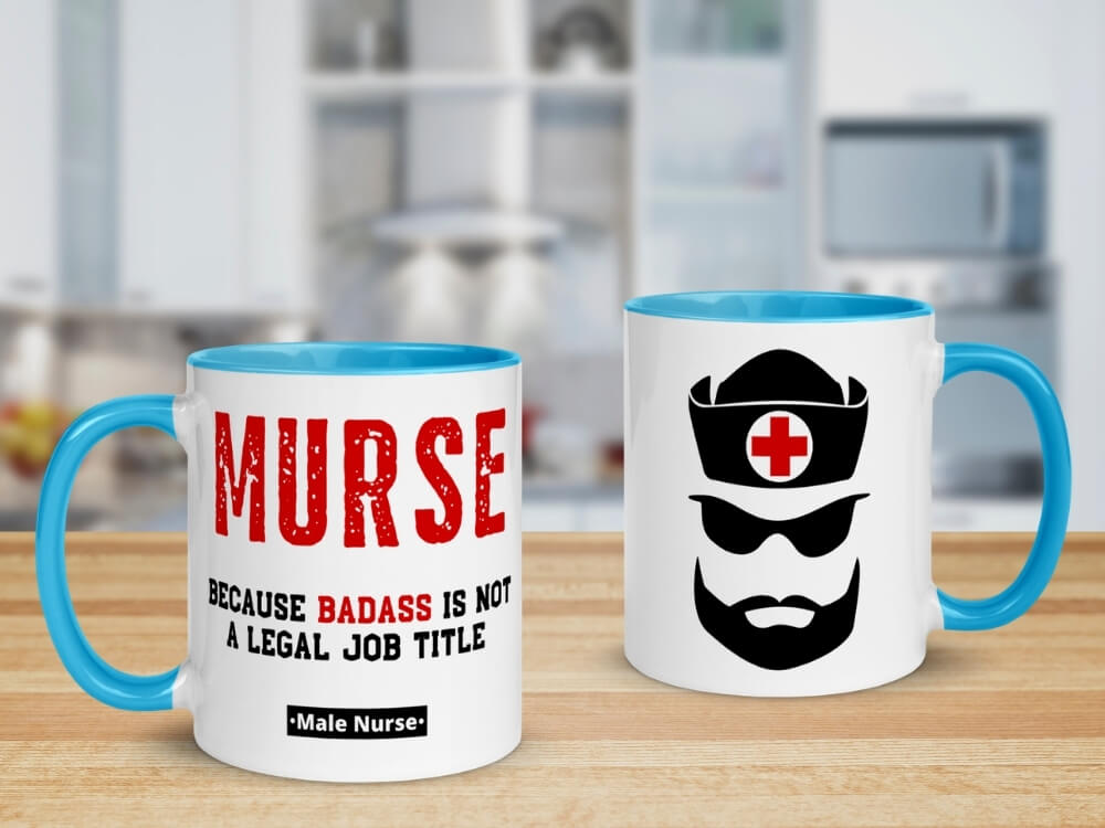 MURSE Because Badass Is Not A Legal Job Title Color Coffee Mug for Male Nurses - Blue