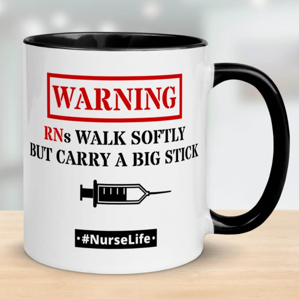 Nurse Coffee Mug - RNs Walk Softly - Black
