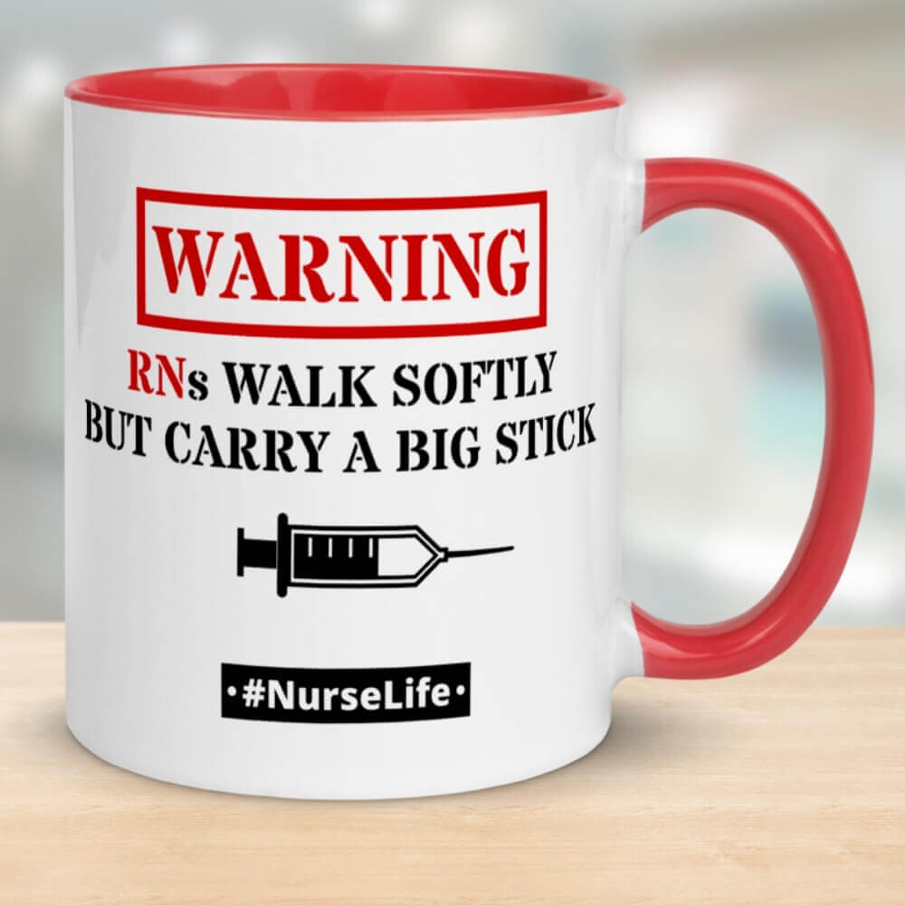Nurse Coffee Mug - RNs Walk Softly - Red