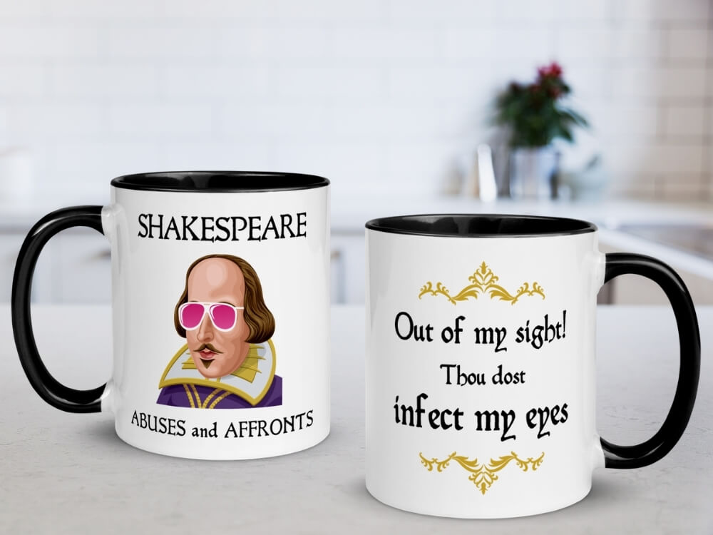 Shakespeare Insult Coffee Mug - Thou Dost Infect My Eyes - Black