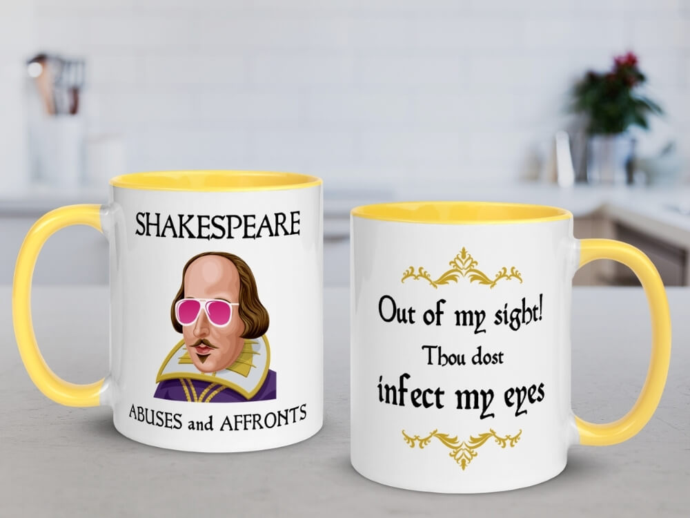 Shakespeare Insult Coffee Mug - Thou Dost Infect My Eyes - Yellow