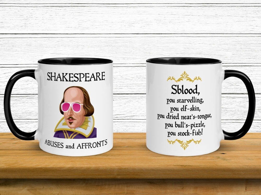 Shakespeare Insult Coffee Mug - Sblood, You Starveling, You Elf-Skin, You Dried Neat's Tongue, You Bull's Pizzle, You Stock-Fish! - Black