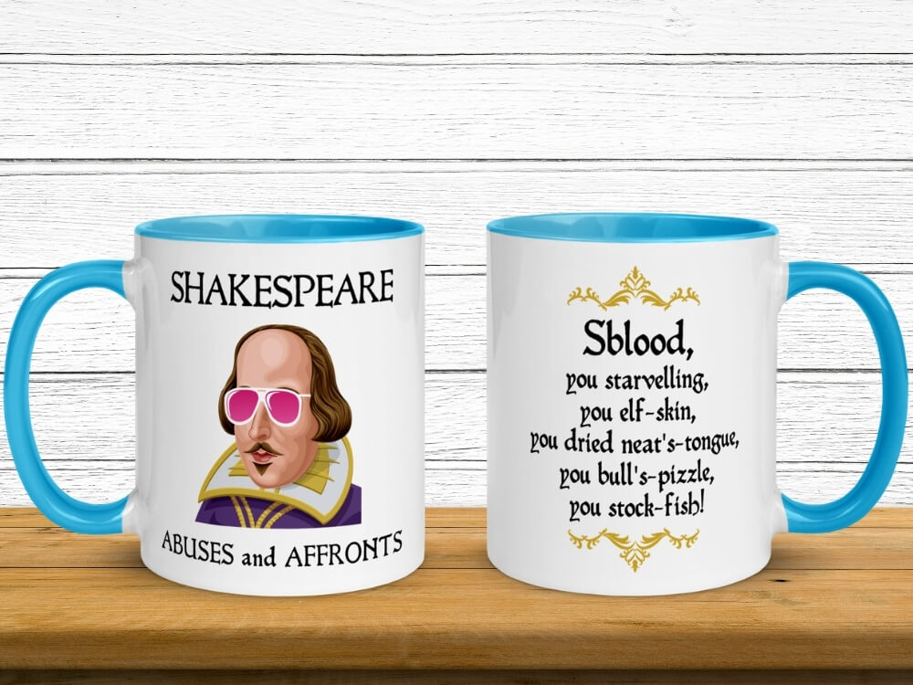 Shakespeare Insult Coffee Mug - Sblood, You Starveling, You Elf-Skin, You Dried Neat's Tongue, You Bull's Pizzle, You Stock-Fish! - Blue