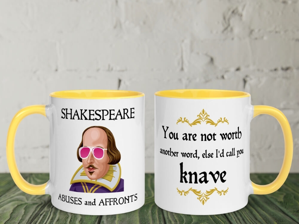 Shakespeare Insult Color Coffee Mug - You Are Not Worth Another Word - Yellow