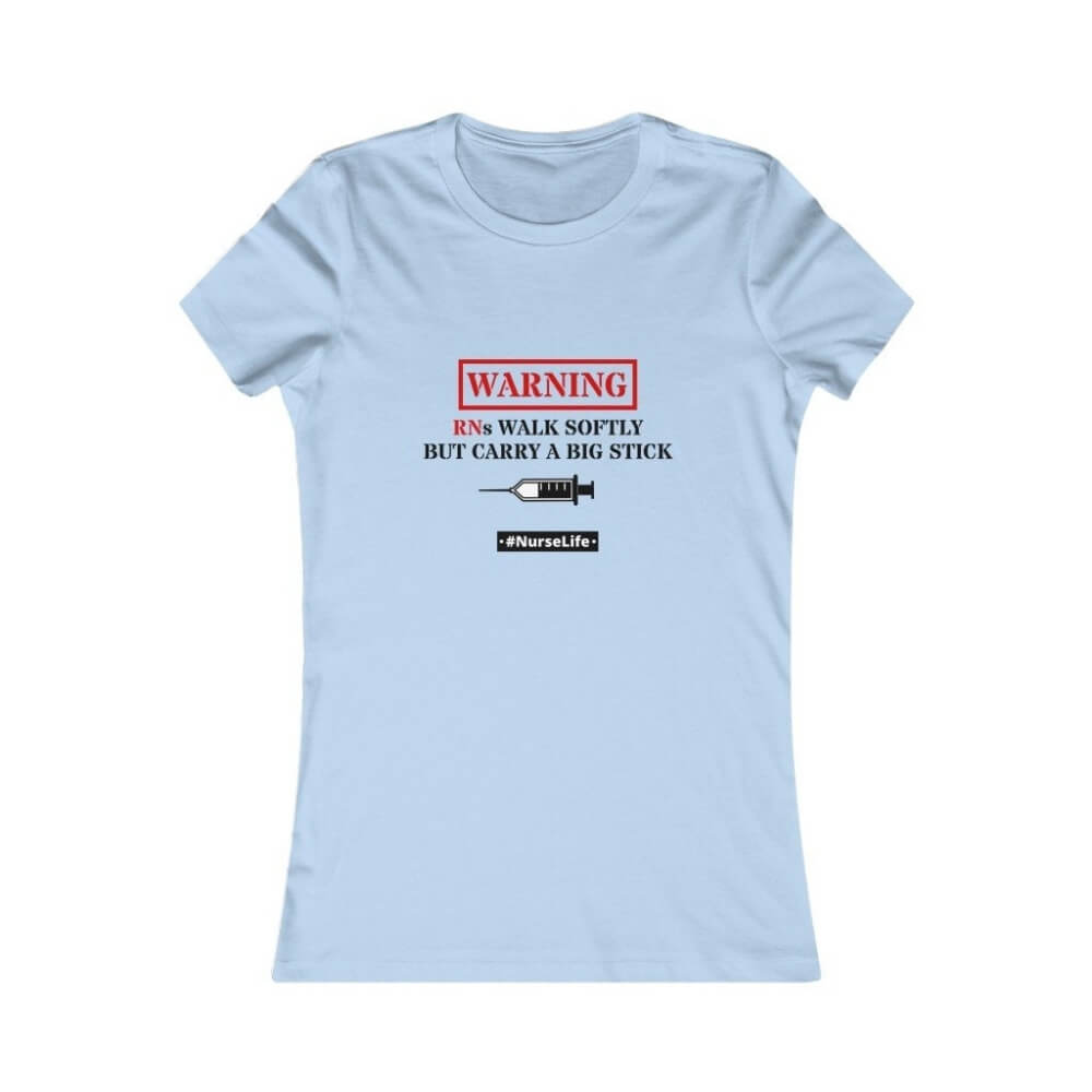Slim Fit T-Shirt for Nurses - RNs Walk Softly - Baby Blue