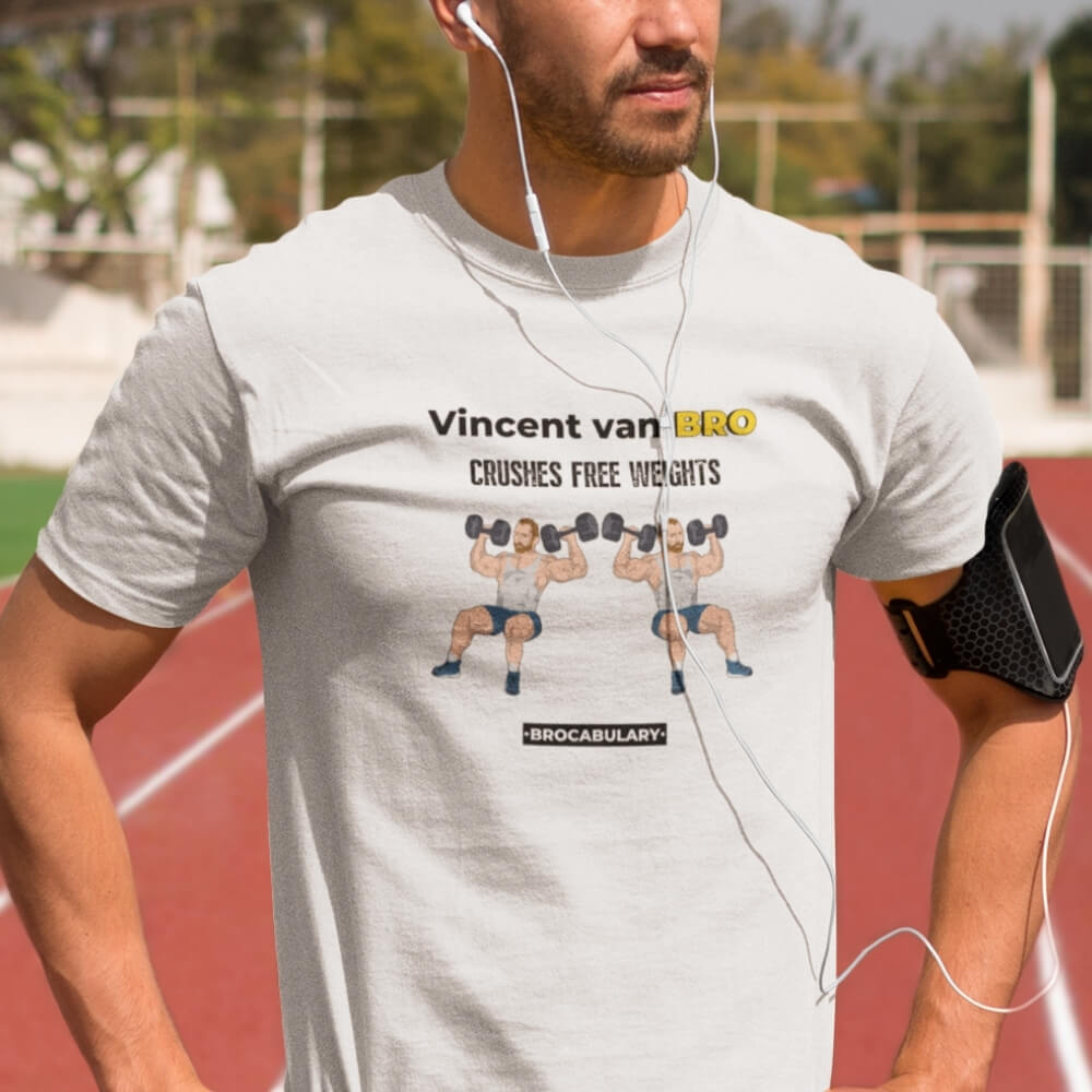 T-Shirt for Bros - Vincent van BRO Crushes Free Weights - White