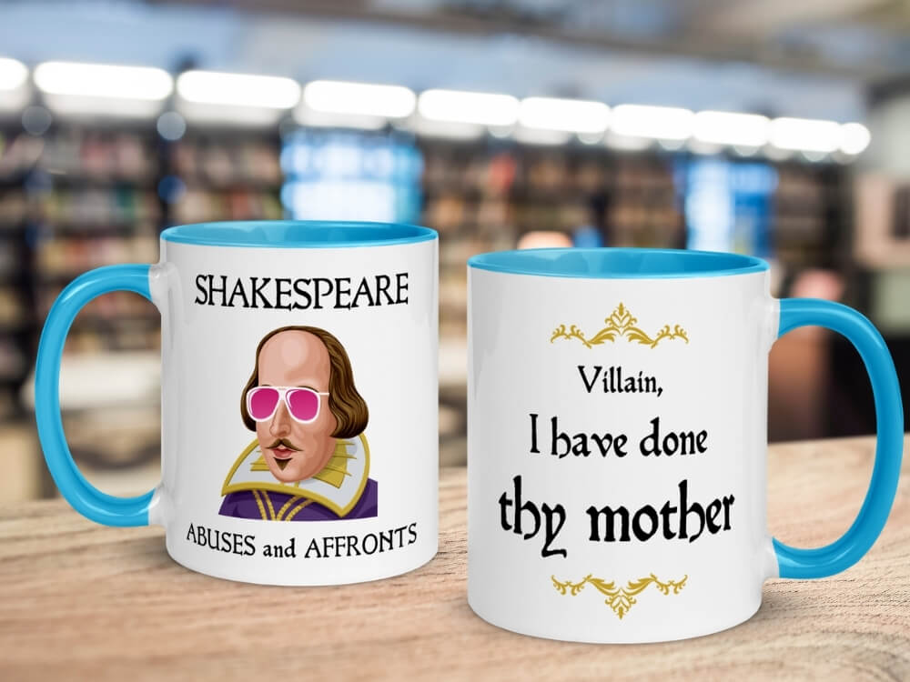 Villain I Have Done Thy Mother - Shakespeare Insult Color Coffee Mug - Blue