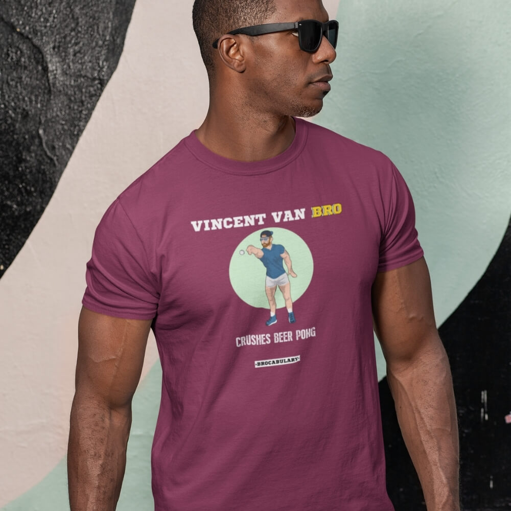 Vincent van BRO Crushes Beer Pong T-Shirt for Bros - Maroon