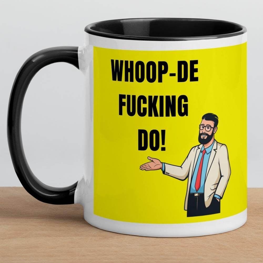 Whoop-de fucking do! Classic meme coffee mug - Black